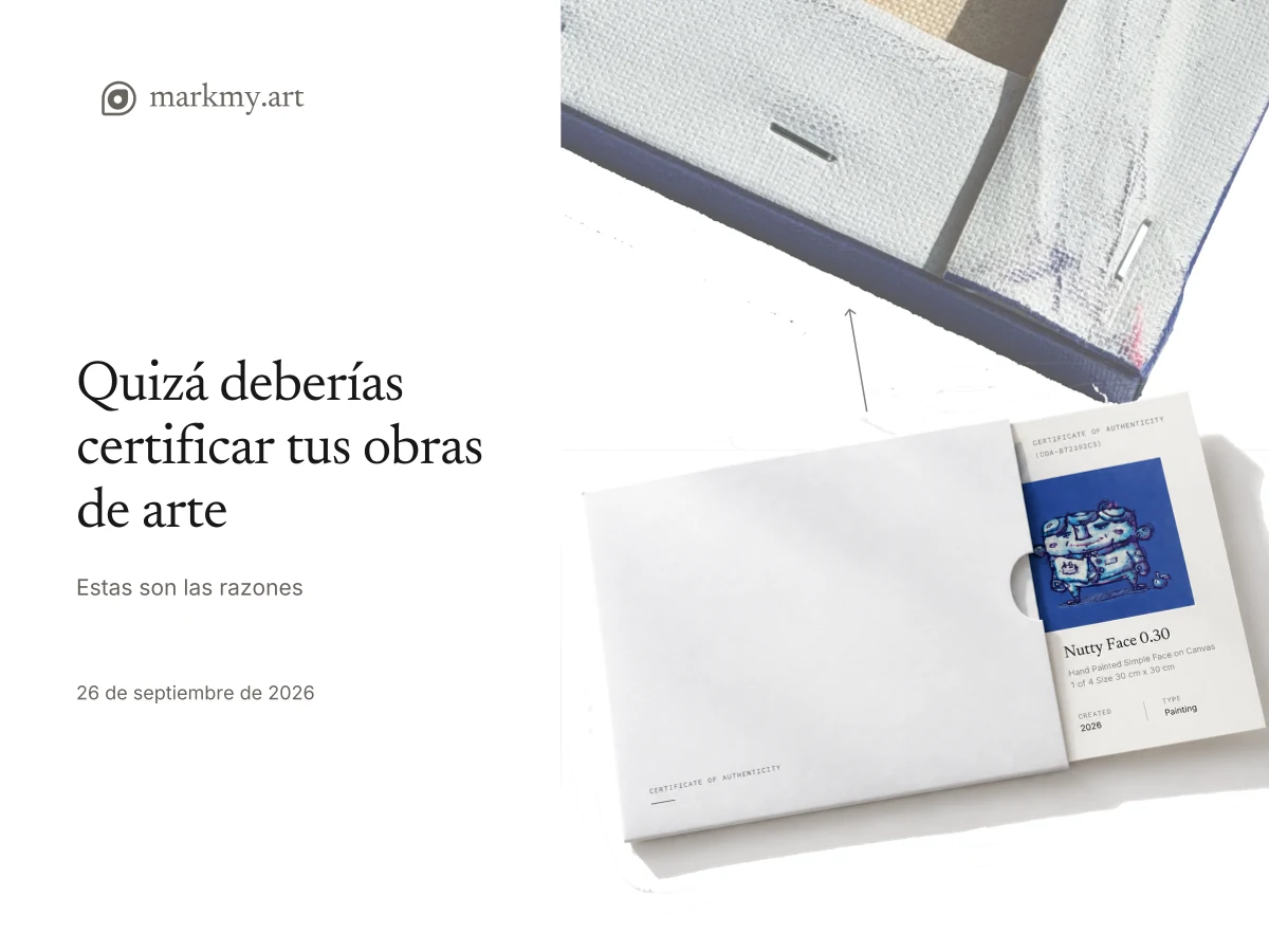Por qué certificar tus obras: un certificado en una funda de papel junto al reverso de un lienzo.